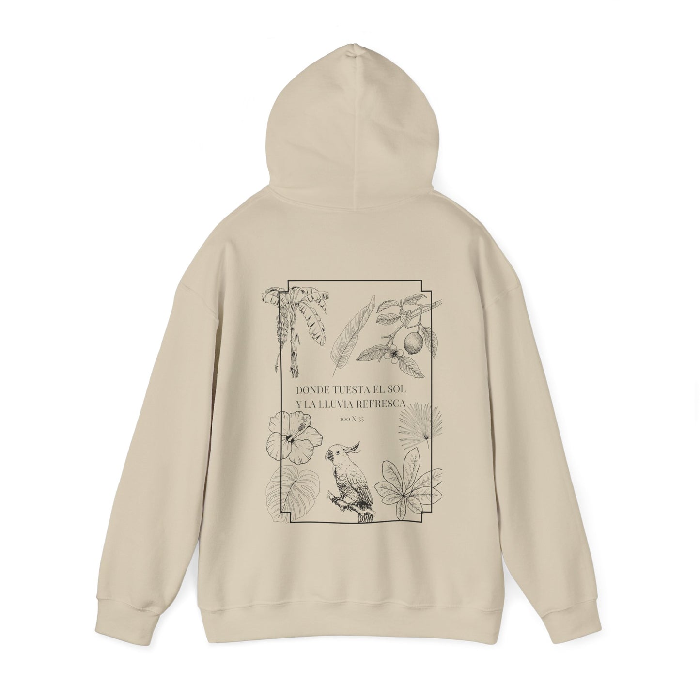DONDE TUESTA EL SOL Y LA LLUVIA REFRESCA HOODIE