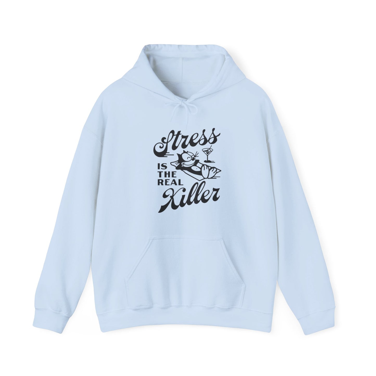 Stress Is The Real Killer Hoodie