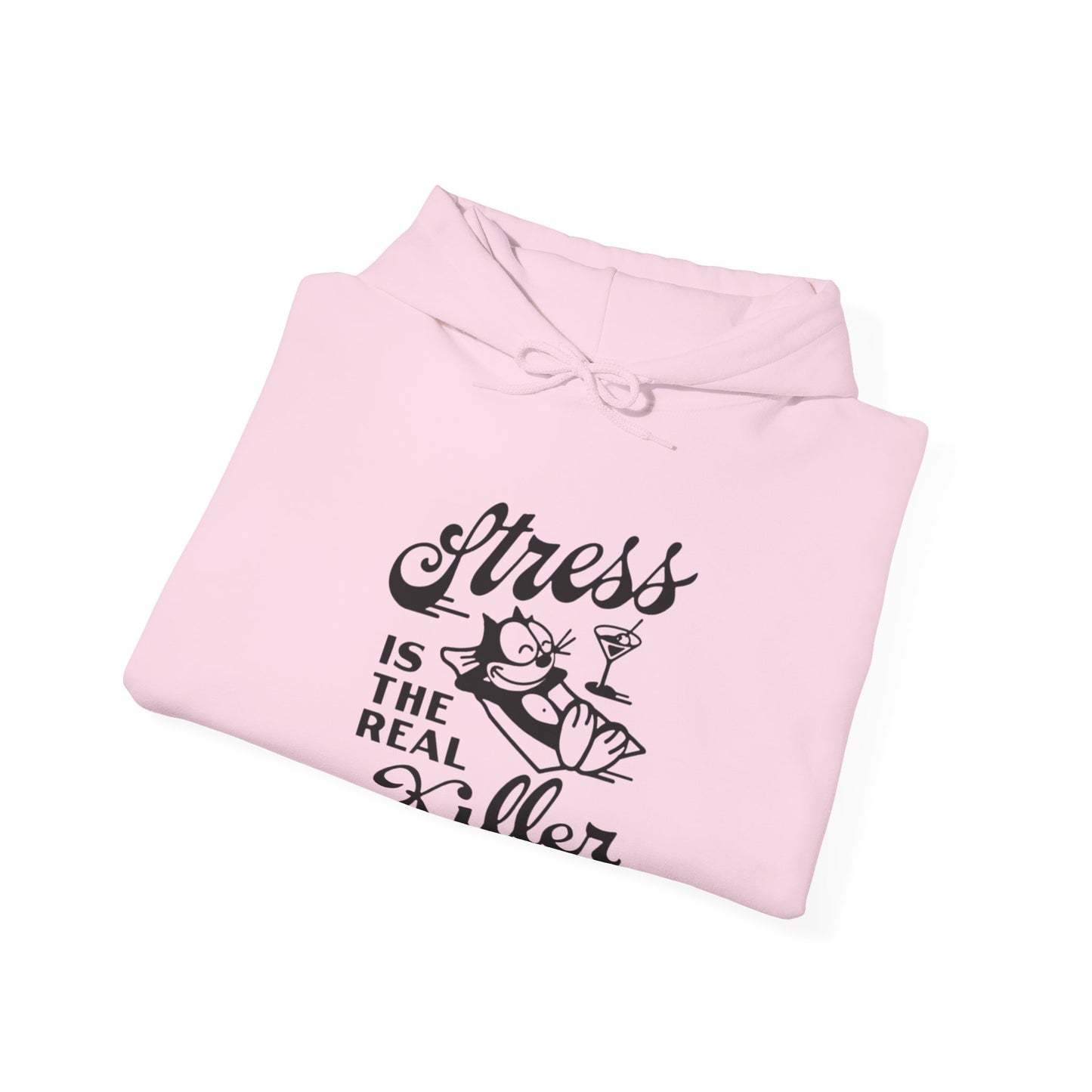 Stress Is The Real Killer Hoodie